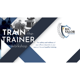 VALOR Train-the-Trainer Workshop