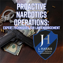 Proactive Narcotics Operations: Expert Techniques for Law Enforcement