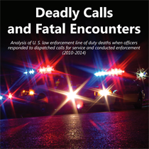 Deadly Calls & Fatal Encounters