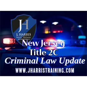 New Jersey Title 2C - Criminal Law Update